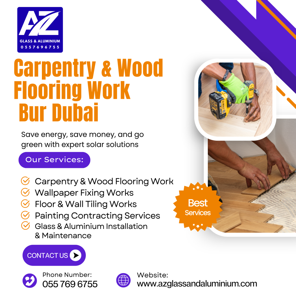 carpentry & wood flooring work bur dubai