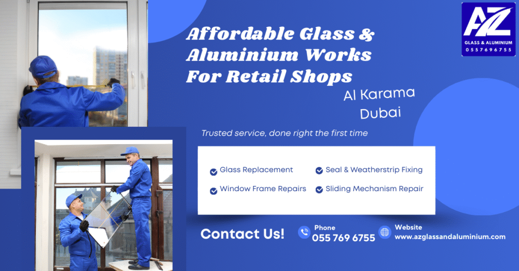 affordable glass & aluminium works for retail shops in al karama dubai
