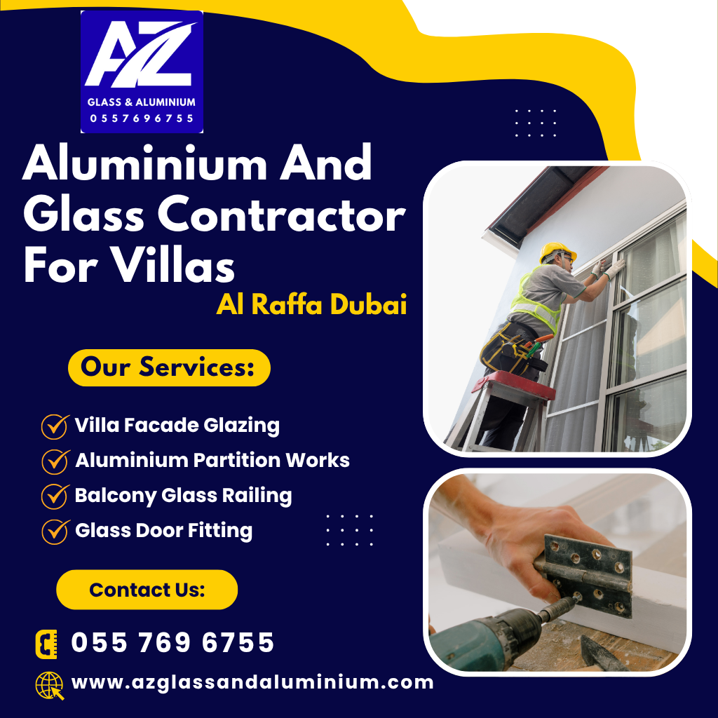 aluminium and glass contractor for villas in al raffa dubai