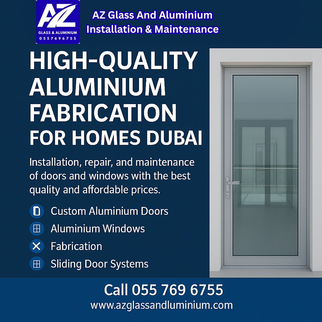 high quality aluminium fabrication for homes in dubai